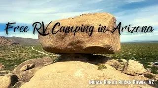 Free RV Camping in Arizona | Indian Bread Rocks Willcox, AZ 🌄