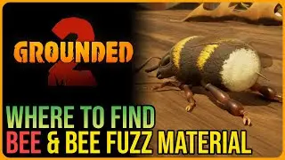 Bee Location &ndash; Grounded 2 &ndash; How to Get Bee Fuzz, Stinger