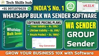 WA Sender v4.10.0 | India&rsquo;s No.1 WhatsApp Bulk WA Sender Software | WA Sender v4.0.9 #techskillshub