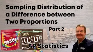 Разница между двумя пропорциями | В Skittles или M&M's больше апельсиновых конфет? Часть 2 &mdash; AP Stats