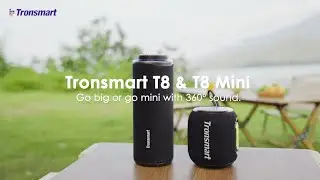 Tronsmart T8 & T8 Mini Portable Outdoor Speaker: 360&deg; Sound for Outdoor Seasons & Indoor Chill