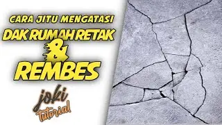 Cara menambal dak rumah yang retak dan bocor