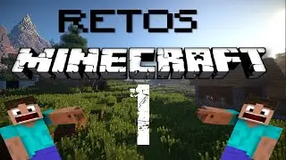 SERIE DE RETOS MINECRAFT #1