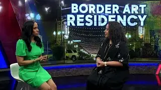 ABC-7 at 4: El Paso Community Foundation selects&nbsp;new artists for the&nbsp;Border Art Residency
