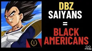 The Saiyans Represent Foundational Black Americans (Dragon Ball Z Allegory Explained)