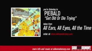 Piebald - Get Old Or Die Trying (Official Audio)