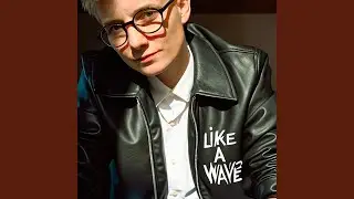 Like a wave