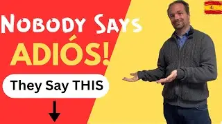Nobody Says Adi&oacute;s! 😲 8 + Better Ways to Say Goodbye in Spanish