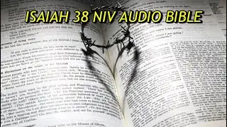 ISAIAH 38 NIV AUDIO BIBLE(with text)
