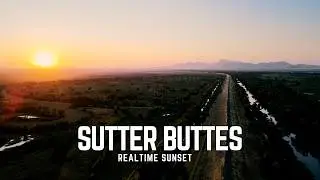 Sutter Buttes Real Time Sunset - 4K Drone Footage