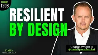 Resilient by Design: How to Build Mental Strength Through Adversity
