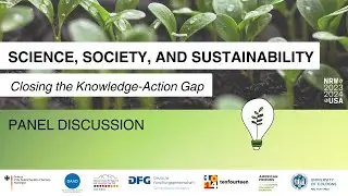 Discussion: Science, Society, and Sustainability - Closing the Knowledge-Action Gap
