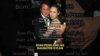 Sean Penn & Dylan Penn: A Father-Daughter Bond That Shines Bright