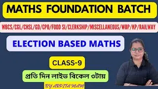 ELECTION BASED MATHS PROBLEMS CLASS-9 MATHS FOUNDATION BATCH IN BENGALI  FOR ALL COMPETITIVE EXAMS