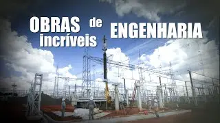 Produtora de V&iacute;deo de Engenharia | Obras Incr&iacute;veis (Linha de Transmiss&atilde;o Extra Alta Tens&atilde;o 500 kV)