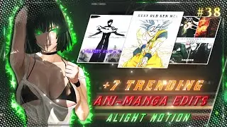+7 TRENDING ANI-MANGA EDITS PRESETS #38 [XML+ALIGHT LINK+QR CODE] | ALIGHT MOTION 📲