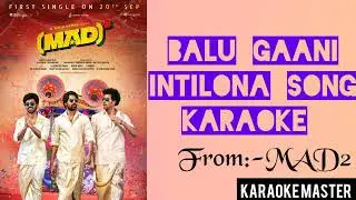 Balu gaani intilona song karaoke l MAD SQUARE l#sangeethshobhan ,#narnenithin ,#ramnithin ,#shankar
