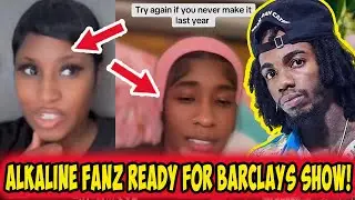 ALKALINE FEMALE FANZ CRASHING OUT BARCLAYS SHOW, SONG RUNNING PRESSURE, MAN CALLOUT ALKA FOR TALENT