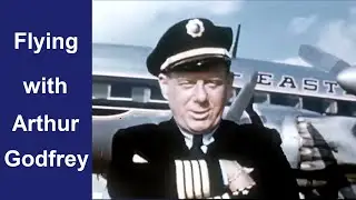 Flying with Arthur Godfrey