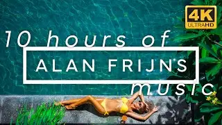 10 Hours of Relaxation Music by Alan Frijns (AlanFrijns)