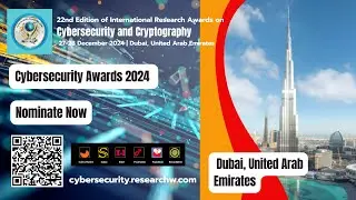 Research Awards on Cybersecurity and Cryptography | 27-28 Dec 2024 | Dubai, United Arab Emirates