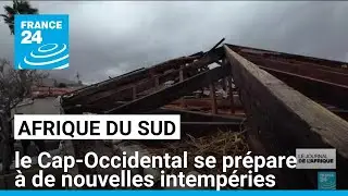 Afrique du Sud : le Cap-Occidental se pr&eacute;pare &agrave; de nouvelles intemp&eacute;ries &bull; FRANCE 24