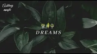 Ashtray Music - Dreams