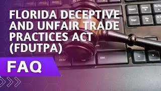 Florida Deceptive & Unfair Trade Practices Act (FDUTPA) Claims