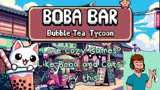 Try it before you buy it - Boba Bar: Bubble Tea Tycoon, a cute and charming boba tycoon with cats!