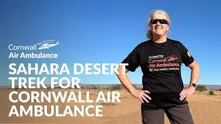 Sahara Desert Trek - Challenges for Cornwall Air Ambulance