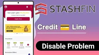 Stashfin Loan App Credit Line Disabled Problem Solve