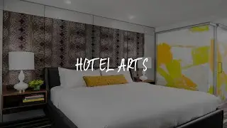 Hotel Arts Review - Calgary , Canada
