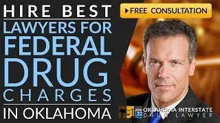 Federal Drug Charges Midwest City,OK 405-673-8250 Federal Drug Trafficking Lawyer Midwest City,OK
