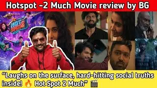 Hot Spot 2 Much 🔥 Public Review | Cinema Gajana Verdict | உண்மை Review 💯