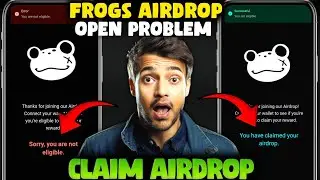 Frogs Airdrop CLAIM | Frogs AirDrop Withdrawal | Frogs You Are Not Eligible Problem | Frogs Not Open