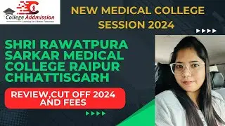 Shri Rawatpura Sarkar Medical College Chhattisgarh || New Medical College || Review || Fees