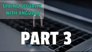 Session Handling - Spring Security With Angular - Part 3