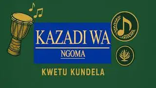 KAZADI WA NGOMA - 03 [#visualizer/ #2025 #Culturelle]