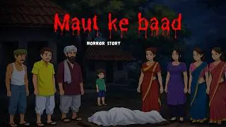 EMaut ke baad horror story | Hindi Horror Stories | Cartoon Cafe | Animated horror stories