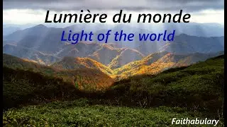 Lumi&egrave;re du monde| Light of the world| French Christian Song| Lyrics & English Translation Included|