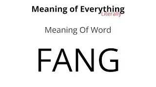 Meaning of Word - Fang Meaning