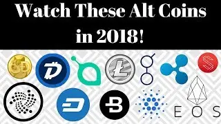 Top Alt Coins to Look Out for in 2018