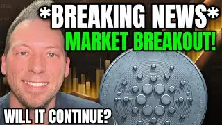 CARDANO ADA - BREAKING NEWS!!! MARKET SEES A BREAKOUT!