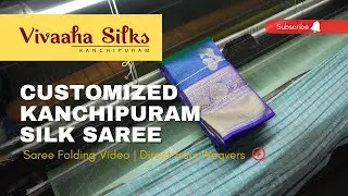 Customized Kanchipuram Silk Saree Folding - Direct Weavers Store | Vivaaha Silks House of Silk