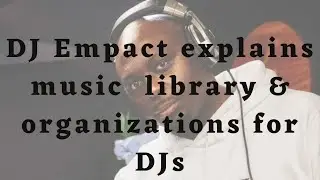 DJ Impact explains importance of your music library!