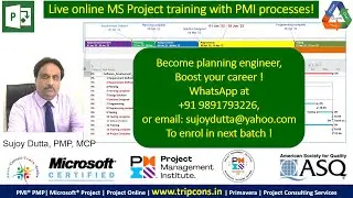 MS Project full Online Training by Sujoy Dutta, PMP, MCP (WhatsApp: +919891793226) (www.tripcons.in)