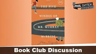 The Five Wishes of Mr. Murray McBride by Joe Siple (Book Club Discussion)