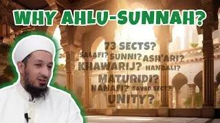 WHY AHLU-SUNNAH? | Full Lecture (2/2)