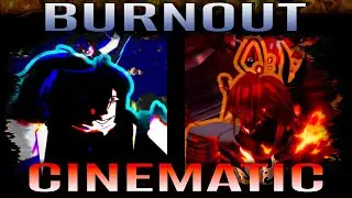 BURNOUT || Forsaken LMS Cinematic