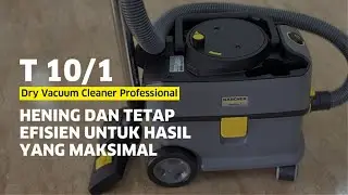 Hening Dan Tetap Efisien Untuk Hasil Yang Maksimal | Karcher T 10/1